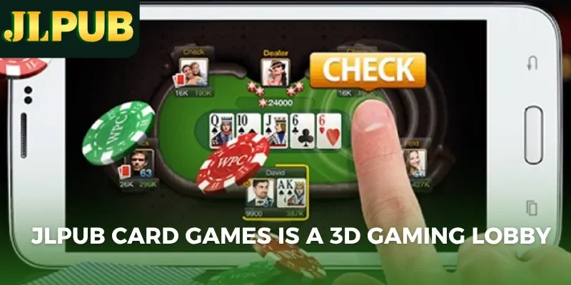 JLPUB card games is a 3D gaming lobby