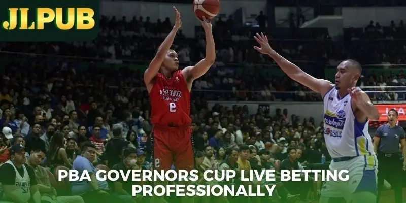 PBA Governors Cup Live Betting A Complete Guide To Win 80% 1 PBA Governors Cup live betting professionally