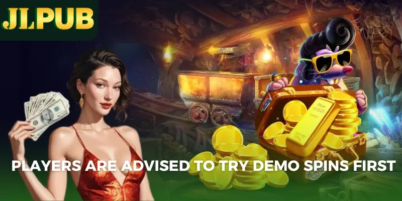 Players are advised to try demo spins first