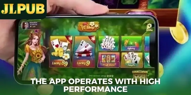 The app operates with high performance